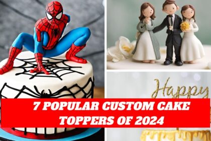 7 Popular Custom Cake Toppers of 2024