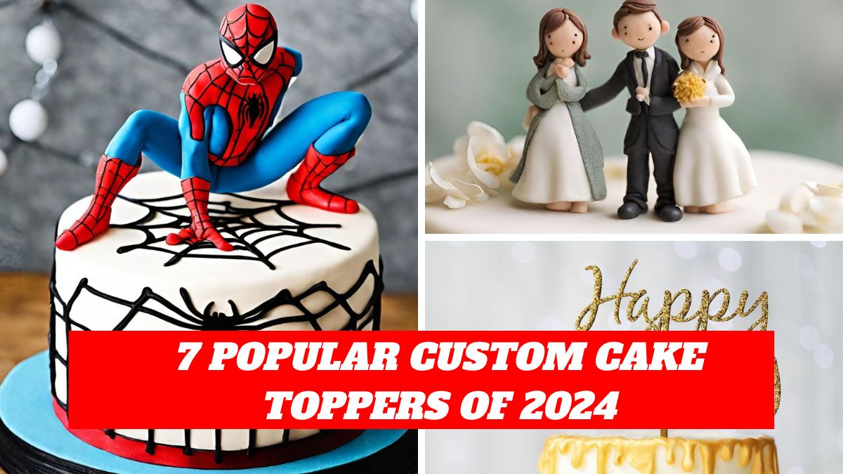 7 Popular Custom Cake Toppers Of 2024 