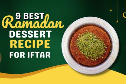9 Best Ramadan 2024 Dessert Recipe for Iftar Idea