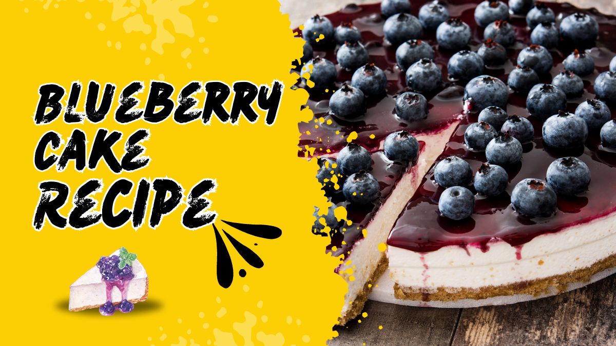 Blueberry Cake Recipe