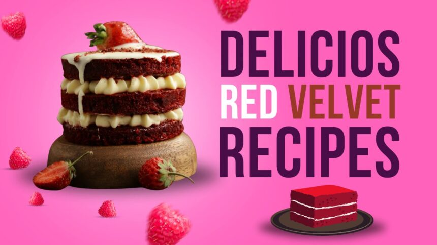 Delicious Red Velvet Cake Recipe Bake, Frost, Enjoy