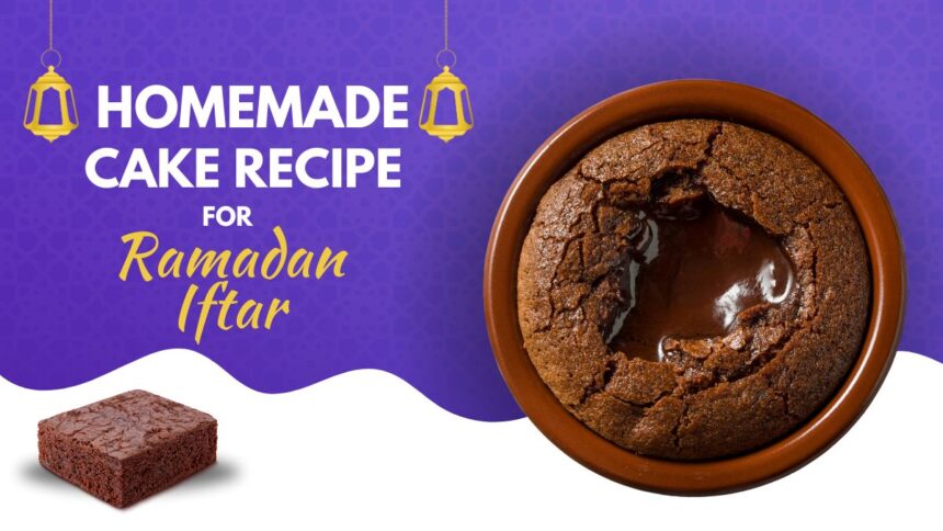 Easy Homemade Cake Recipe for Ramadan Iftar 2024
