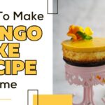How to make Mango Cake Recipe at Home in 2024