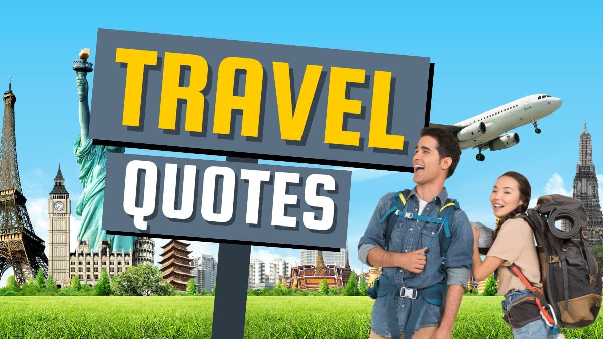 Best 30 Travel Quotes to Inspire Next Adventure Trip