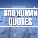15 Bad Human Quotes with Images