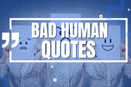 15 Bad Human Quotes with Images