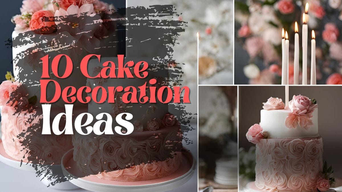 Cake Decoration Ideas