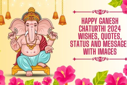 Happy Ganesh Chaturthi 2024 Wishes, Quotes, Status And Messages With Images