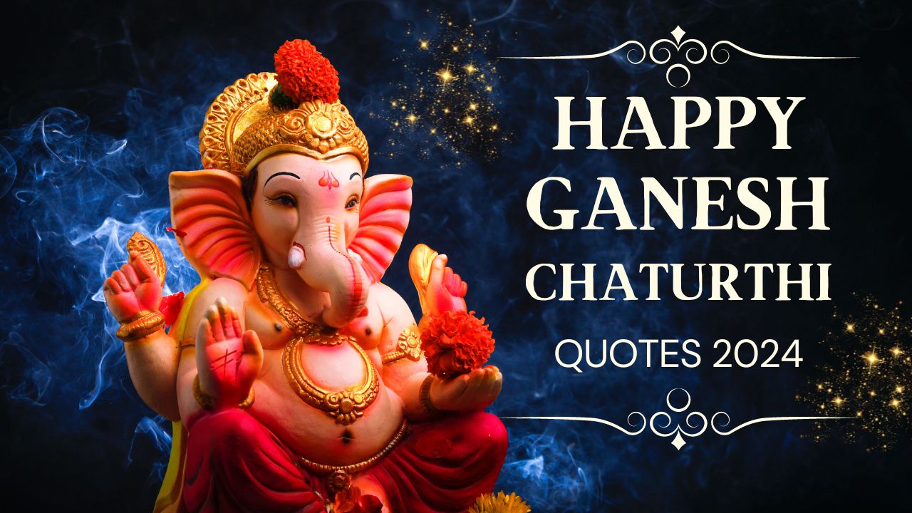 20 Ganesh Chaturthi Quotes 2024 with Images