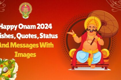 Happy Onam 2024 Wishes, Quotes, Status And Messages With Images