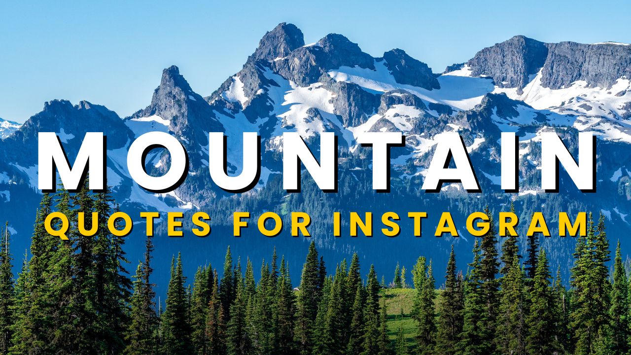 30 Best Mountain Quotes for Instagram in English