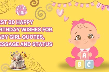 Best 20 Happy Birthday Wishes for Baby Girl Quotes, Message and Status