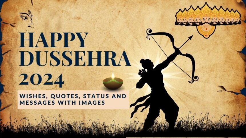 Happy Dussehra 2024 Wishes, Quotes, Status And Messages With Images