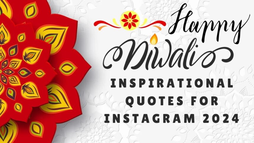 Inspirational Happy Diwali Quotes for Instagram 2024