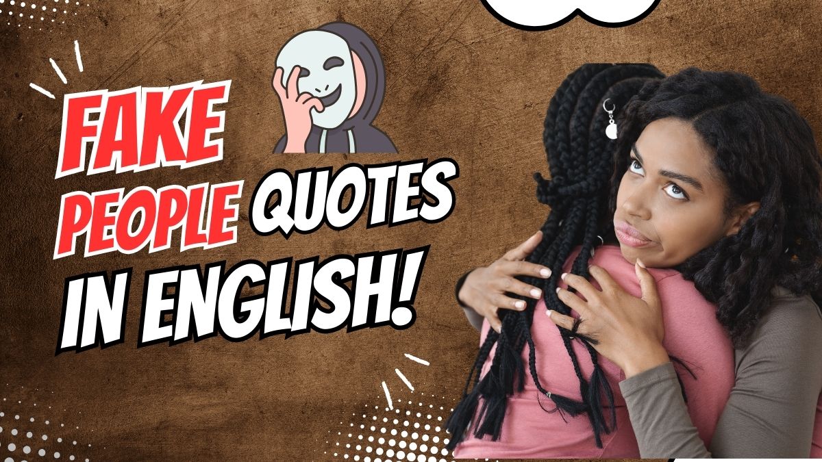 25+ Best Fake People Quotes Short in English with Images