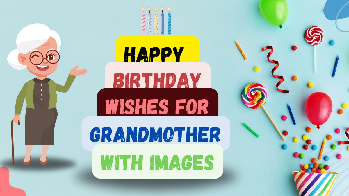 Birthday Wishes for Grandmother, Happy Birthday Wishes for Granmother