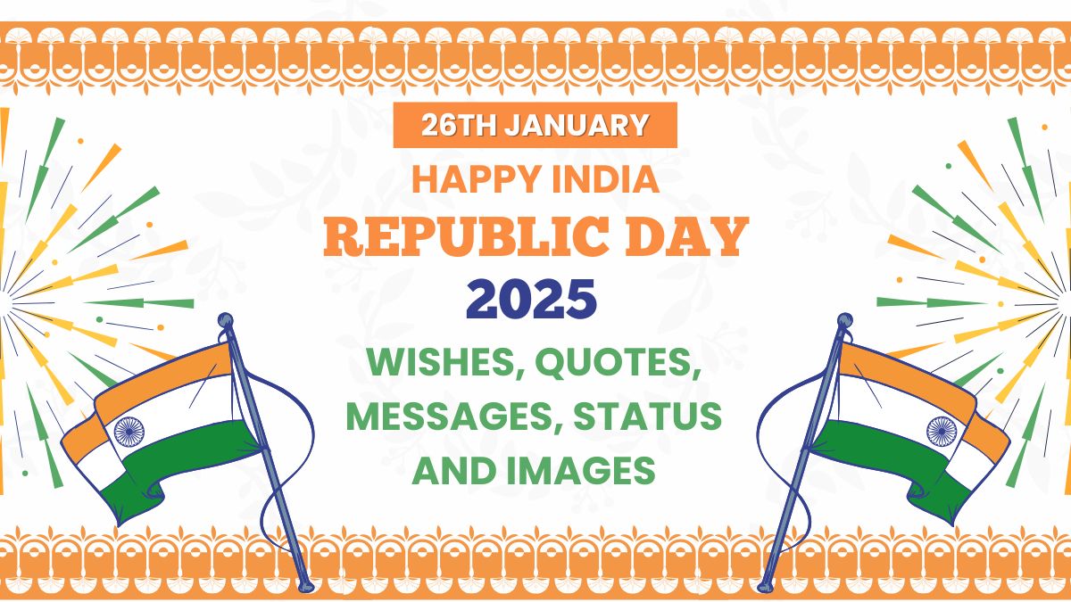 Happy Republic Day 2025 Wishes, Quotes, Messages, Status and Images