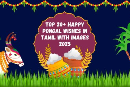 Top 20+ Happy Pongal Wishes in Tamil with Images 2025