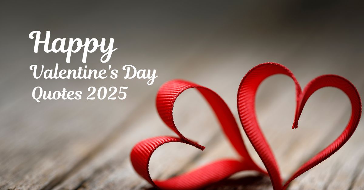 Valentine Day Quotes, Valentine Day 2025 Quotes