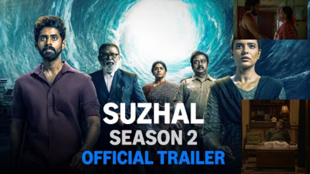 Suzhal – The Vortex Season 2 Trailer Release Date, Cast, and What to Expect in the Tamil Crime Thriller