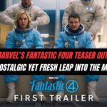 Marvel’s Fantastic Four: A Nostalgic Yet Fresh Leap into the MCU