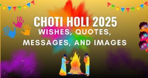 Happy Choti Holi Wishes, Quotes, Messages, and Images 2025