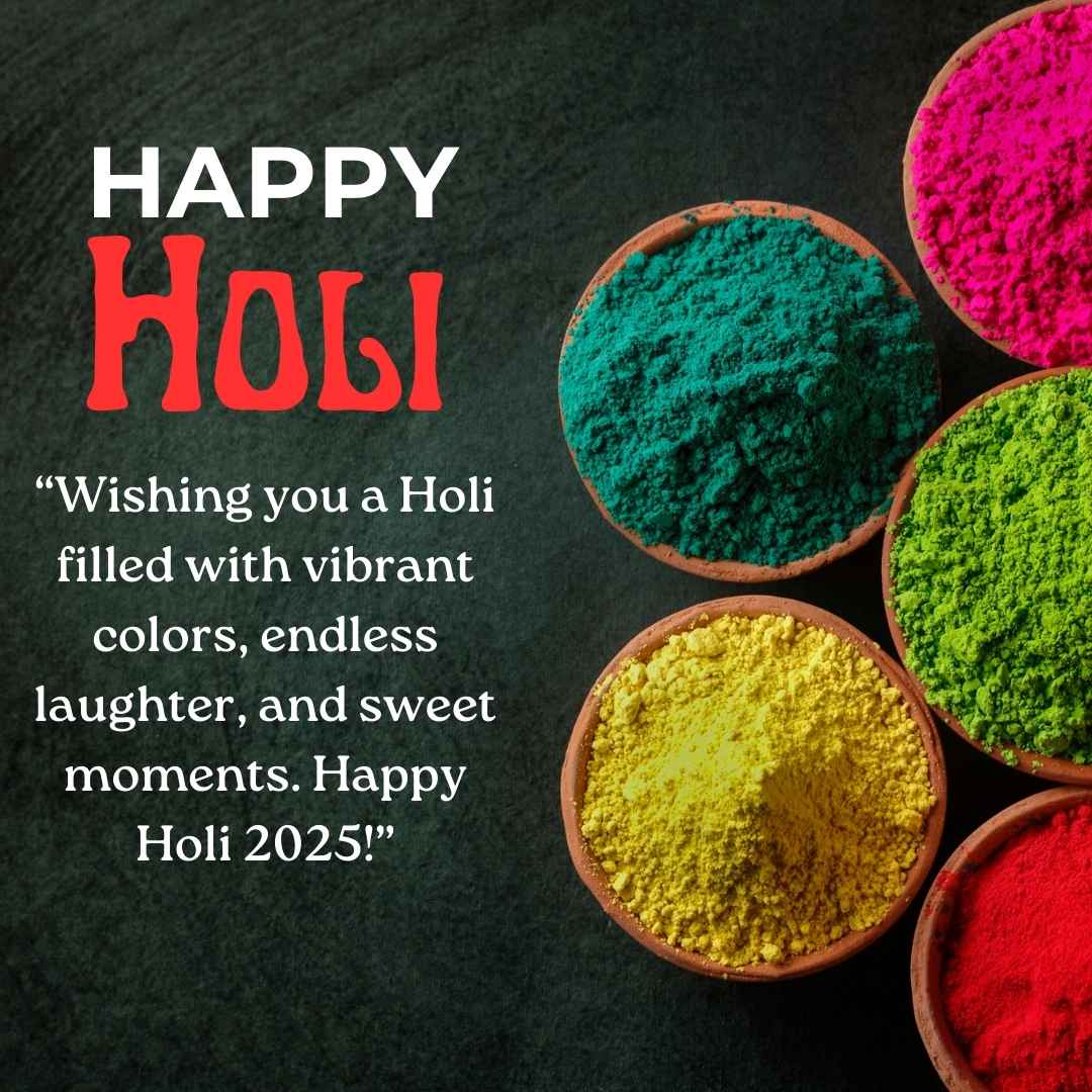 Happy Holi 2025: 50+ Wishes, Messages, Quotes, and Images to Brighten ...