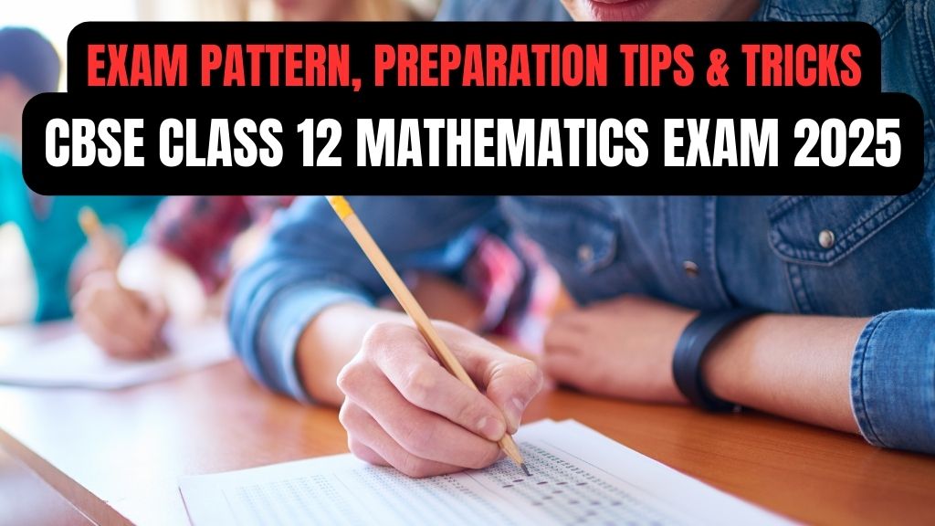 Mastering the CBSE Class 12 Mathematics Exam Tips to Score High Marks