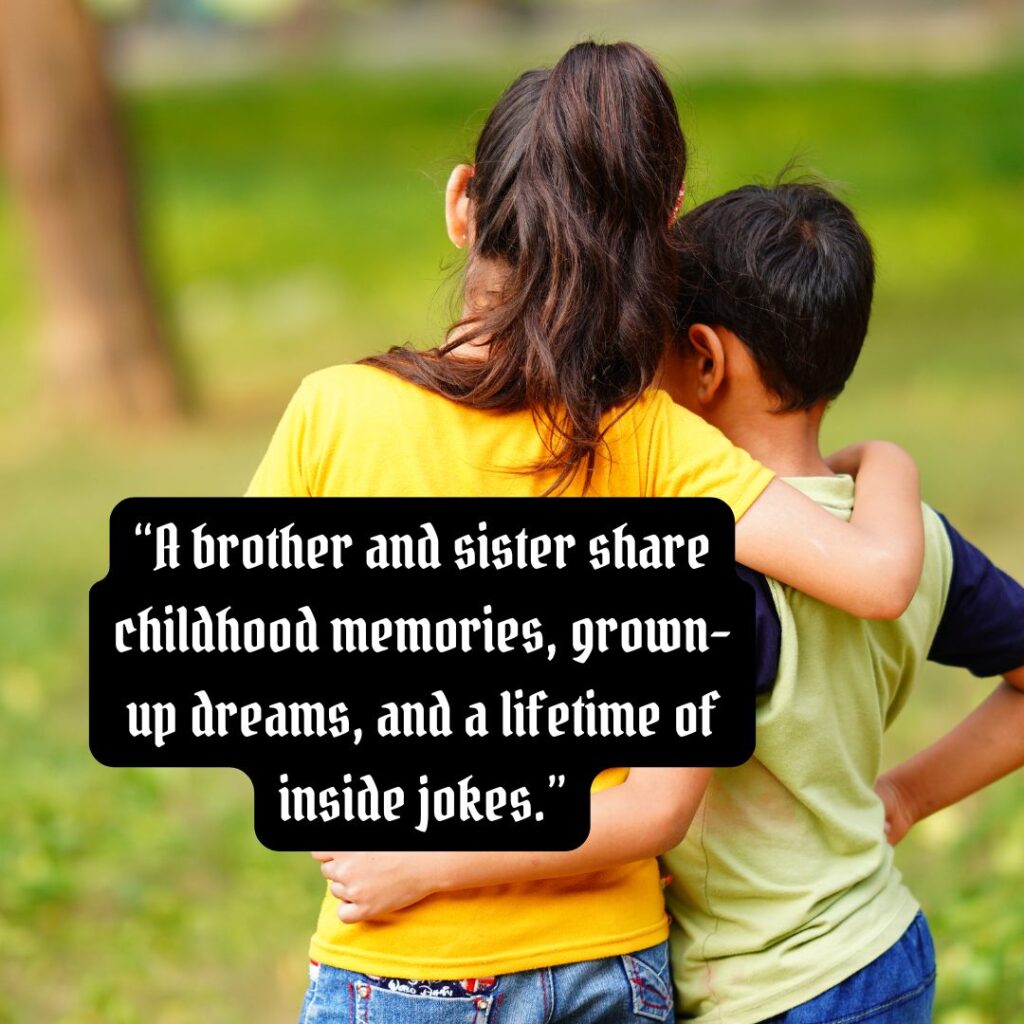 Quotes About Brother and Sister Relationship