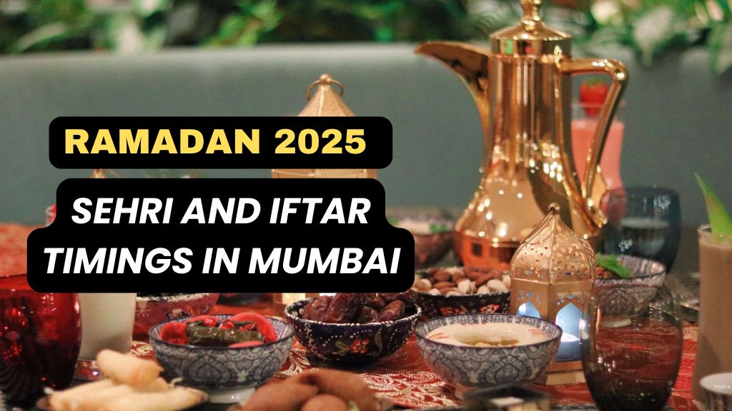 Ramadan 2025 Sehri and Iftar Timings in Mumbai Complete Guide